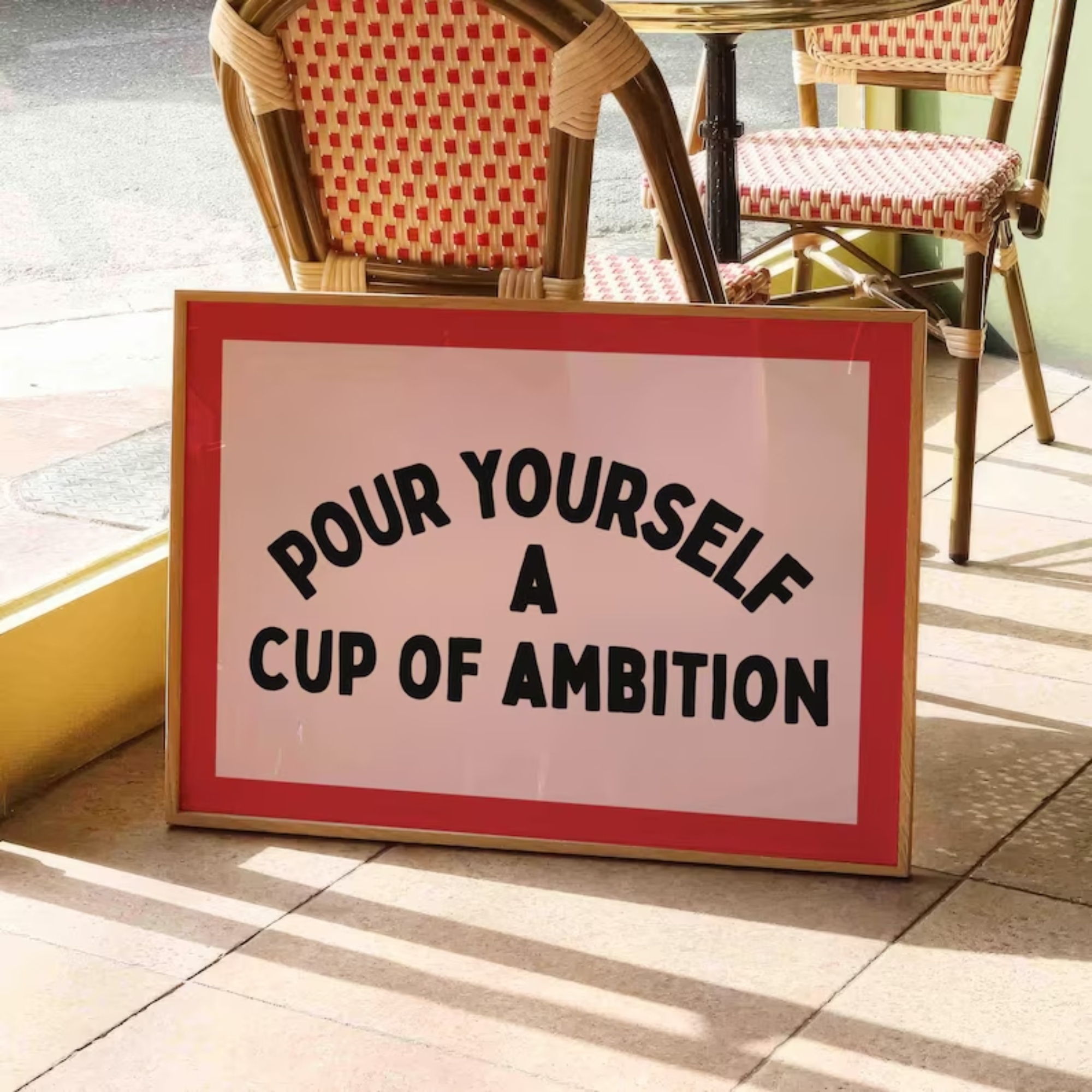 Pour Yourself A Cup Of Ambitio - đánh giá và giá Home Decor Dopamine